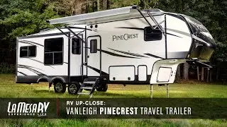 Pinecrest by VanLeigh is the 5th Wheel You Need