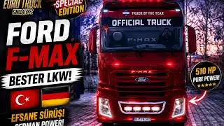 FORD F-MAX SPECIAL EDITION! 🇹🇷🇩🇪 | ETS 2 Mod | Efsane Sürüş & Bester LKW! @SCSSoftware
