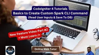 CodeIgniter 4 Tutorials | How to Create Custom Spark Command to take User Inputs and Save to table