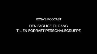 Den faglige tilgang til en forrået personalegruppe
