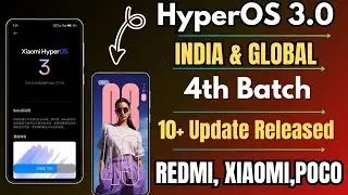 HyperOS 3.0 India & Global 4th Batch 10+ Update Released & HyperOS 3.0 India Upcoming Update 