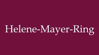 How to Pronounce ''Helene-Mayer-Ring'' Correctly in German