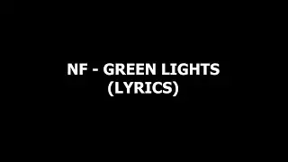 NF - Green Lights (Lyrics)