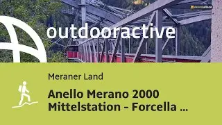 Bergtour im Meraner Land: Anello Merano 2000 Mittelstation - Forcella Ivigna - Bergstation