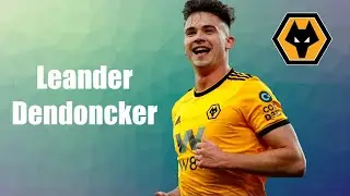 Leander Dendoncker ● Insane Skills, Goals & Assists ● Wolverhampton ► 2020 HD