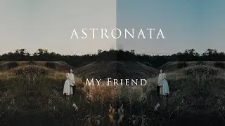 Astronata - My Friend (OST from 