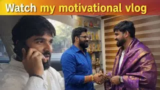 Watch my motivation, vlog | pavan organic soul |￼
