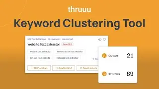 Introducing thruuu Keyword Clustering Tool (in 60 seconds and a bit more)