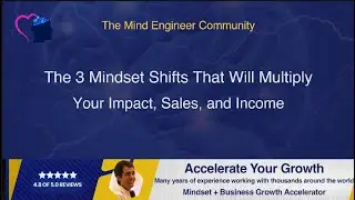 The 3 Mindset Shifts That Will Multiply Your Impact, Sales, and Income | The Mind Engineer