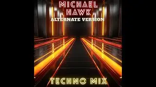 Michael Hawk - Techno Mix (Alternate Version) Music Audio Instrumental Techno