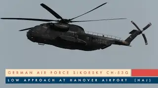 German Air Force Sikorsky CH53G Low Approach at Hanover Airport (HAJ) | 04.06.25 | 4K