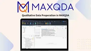 Подготовка качественных данных в MAXQDA | Учебное пособие для начинающих с реальными примерами