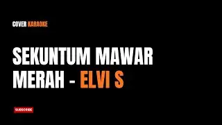 Sekuntum Mawar Merah - Elvy Sukaesih (Pop Fusion Karaoke Cover)