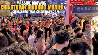 ULTIMATE WALK IN BINONDO CHINATOWN COUNTDOWN FOR NEW YEAR 2026 MASSIVE CROWDS IN MANILA