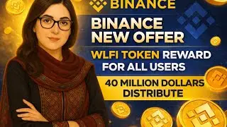 Binance WLFI Compaign Offer For All Users | 40 Million Dollars Reward Distribution | TechSonya45 