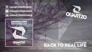 Dropkillers - Back to Real Life (OUT NOW!)