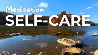 6 - Guided Meditation For Mindfulness. Metta (Loving Kindness). Self-Care. Fall Foliage. Lake View.