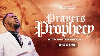 Prayers and Prophecy || Day 1