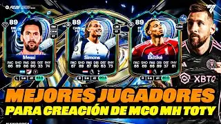 Mejores Jugadores Para la Evoluci&oacute;n CREACI&Oacute;N DE MCO DE MH TOTY EA FC 26