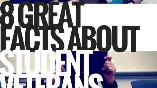 8 Great Facts About Student Veterans | Michael G. Sheppard