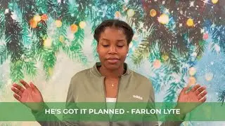HE'S GOT IT PLANNED - FARLON LYTE│BLW BRUNEL │CAMPUS MINISTRY