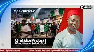 Pt2: Protest in Onitsha: What do you think Soludo should have done differently?