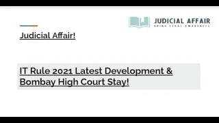 IT Rule 2021 and Bombay High Court stay #ITRule2021, #ITRuleStay, #ITRule Provisions, #ITRuleConcern