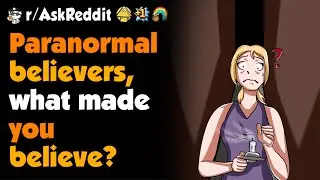 What Made You Believe In Ghosts?