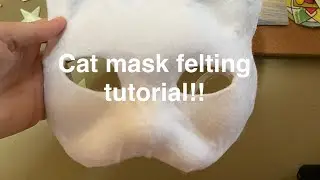 How to felt a cat mask base!! #masktutorial 