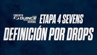 DEFINICI&Oacute;N POR DROPS - ZONA 2 ETAPA 4 DEL CIRCUITO QUINCE DE SEVEN - PARTIDO COMPLETO