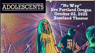 Adolescents&ldquo;No Way&rdquo; live Portland Oregon October 02, 2025 Roseland Theater