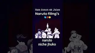 Naruto fillng's Ham donon ek Jaisenaruto niche jhuko  #animeedit #narutoedit