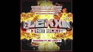 Shad Side - Flexxin In The Booth UK Bounce Mix Part 8 2016