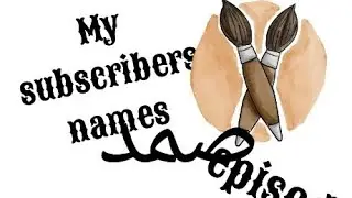 My subscribers names episode 2 #samad#art#calligraphy 