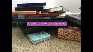 Ranking ALL of my Eyeshadow Palettes!