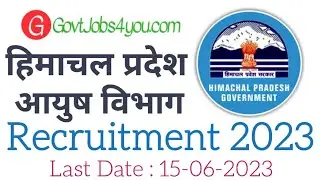 HP Ayush Vibhag Recruitment 2023 || HP Govt Jobs 2023