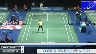Viktor AXELSEN vs. Jason Anthony HO-SHUE (YONEX Swiss Open 2021)_part 1