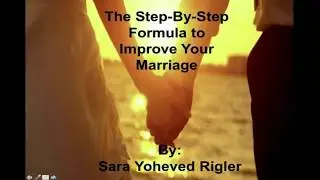 The Step By Step Formula To Improve Your Marriage - Sara Yocheved Rigler