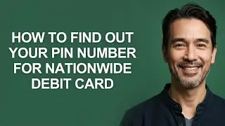 How to Find Out Your Pin Number for Nationwide Debit Card - KevinHowTo