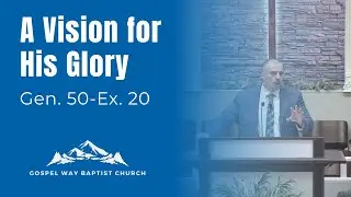 A Vision For His Glory - Sunday Morning Services 1/25/2026