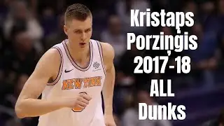 Kristaps Porzingis 2017-18 ALL Dunks
