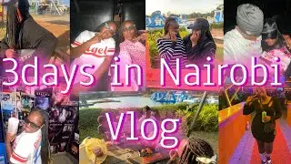 3DAYS NAIROBI vlog…/friends/family/💕