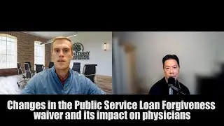 Changes in the Public Service Loan Forgiveness waiver and its impact on physicians
