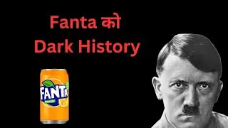 Dark History of Fanta | invented in world war 2 | Fanta soft drink