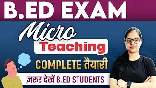Bed Exam 2024 | Micro Teaching | Micro Teaching for B.ed Students