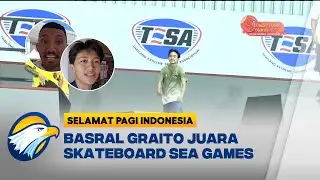 Basral Graito Sabet Emas SEA Games 2025 dari Skateboard [Selamat Pagi Indonesia]