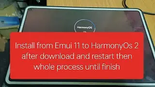 Huawei Matepad pro 10.8 update from Emui 11 to HarmonyOs 2