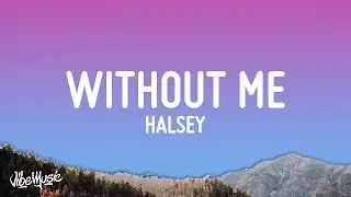 Playlist ||  Halsey - Without Me (Lyrics)  || Vibe Cosmos Vibe Cosmos