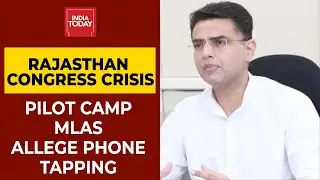 Rajasthan Congress Crisis | Rift Escalates As Pilot Camp MLAs Claim Their Phones Are Being Tapped