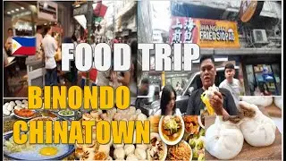 BINONDO FOOD TRIP TOUR, AT THE OLDEST CHINATOWN IN THE WORLD, MANILA PHILIPPINES